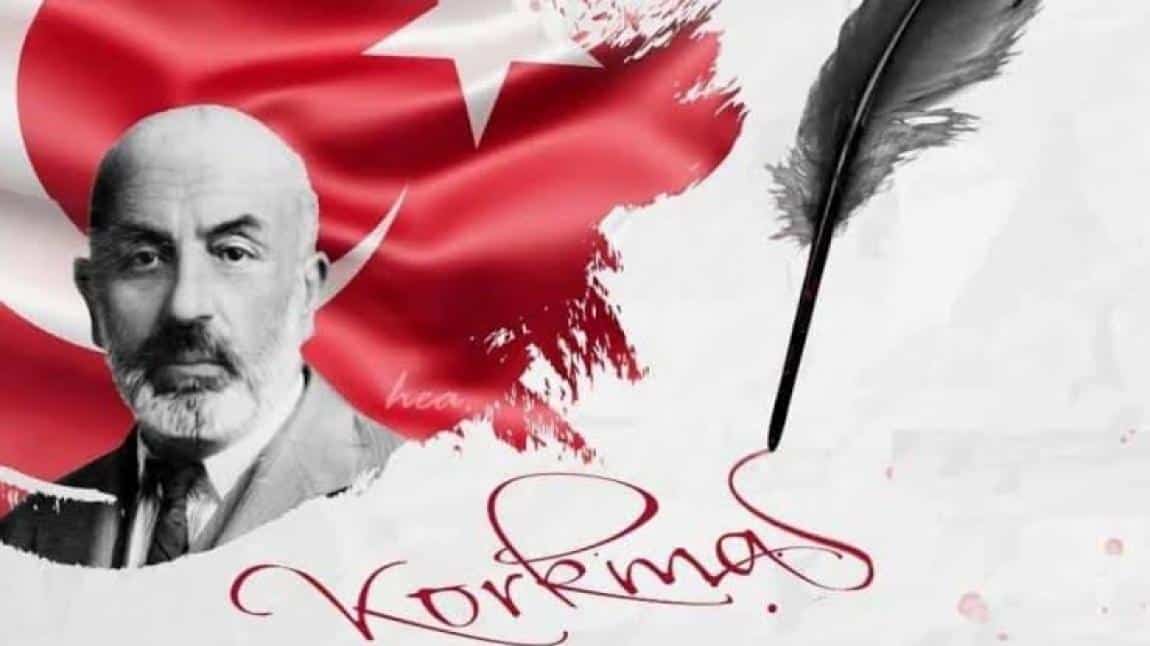 12 Mart İstiklal Marşı'nın Kabülü ve Mehmet Akif Ersoy'u Anma Günü 